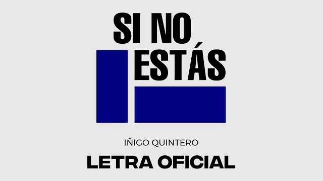Si No Estás Lyrics - Iñigo Quintero